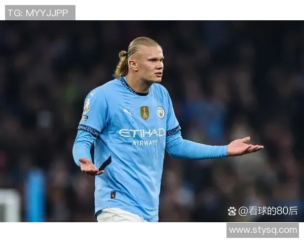 哈兰德零射正背后的战术解析与比赛影响深度剖析